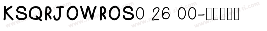 KSQRJOWROS0 26 00字体转换
